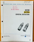 Hp 00423-90103 Model 423B 8470B Crystal Detector Operating & Service Manual.. Fixed Price $39.99.